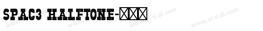 Spac3 halftone字体转换